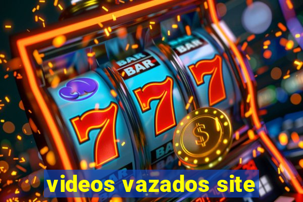 videos vazados site